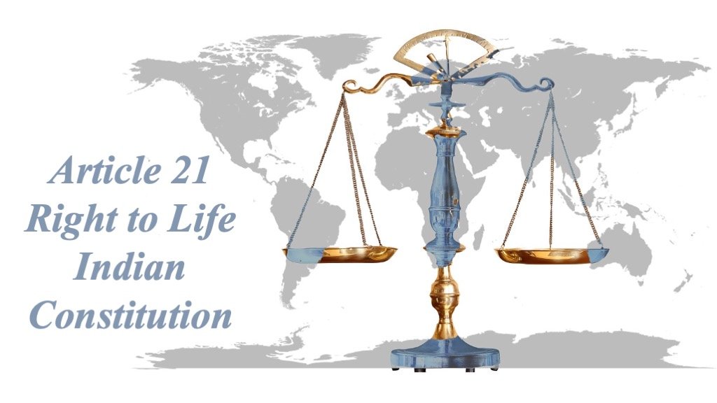 Article 21 Right to Life Indian Constitution