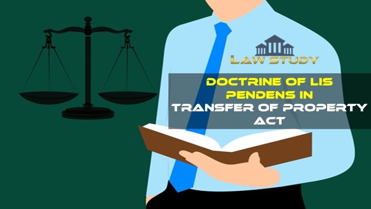 Doctrine of Lis Pendens in Transfer of Property Act