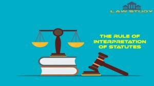 Rule of Interpretation of statutes