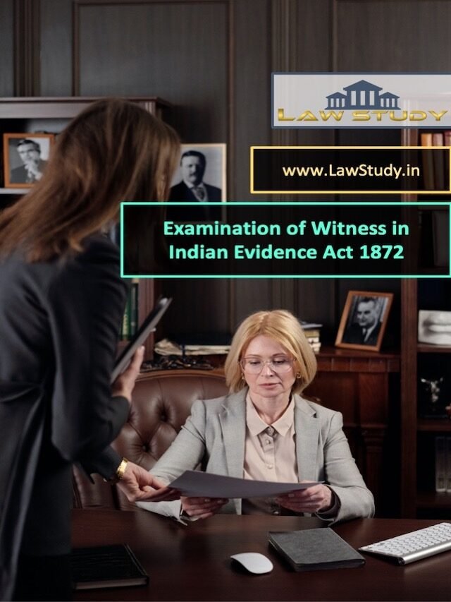 Examination of Witness in Indian Evidence Act 1872