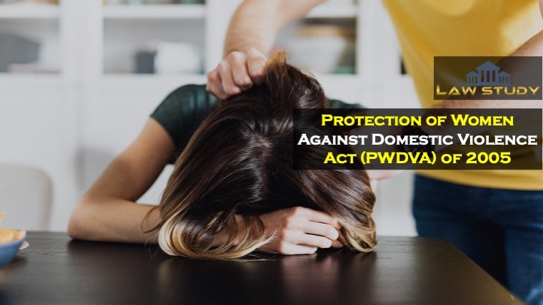 Protection of Women Against Domestic Violence Act (PWDVA) of 2005