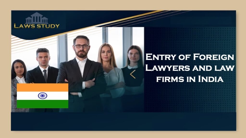 Entry of Foreign lawyers and law firms in India