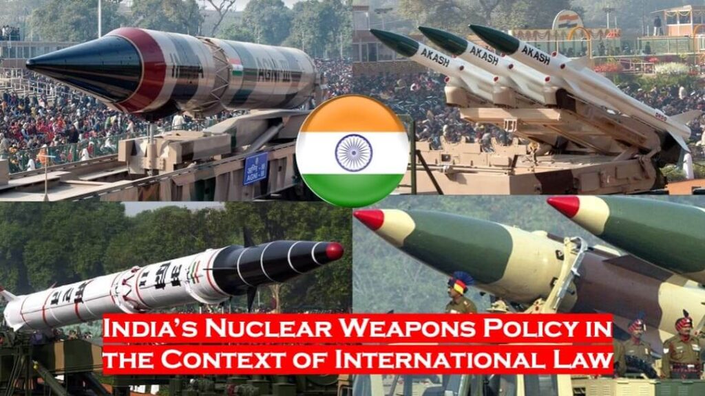 India’s Nuclear Weapons Policy in the Context of International Law