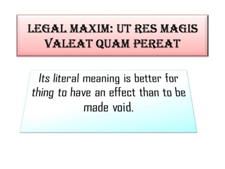 Legal Maxim: Ut Res Magis Valeat Quam Pereat - LAWS STUDY