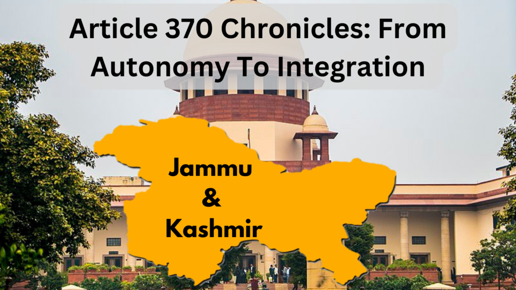 Article 360 Chronicles From Autonomy To Integration