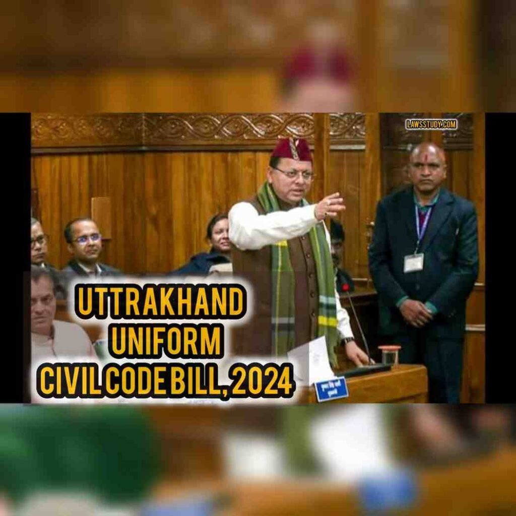 Uttarakhand Uniform Civil Code (UCC) Bill 2024 LAWS STUDY