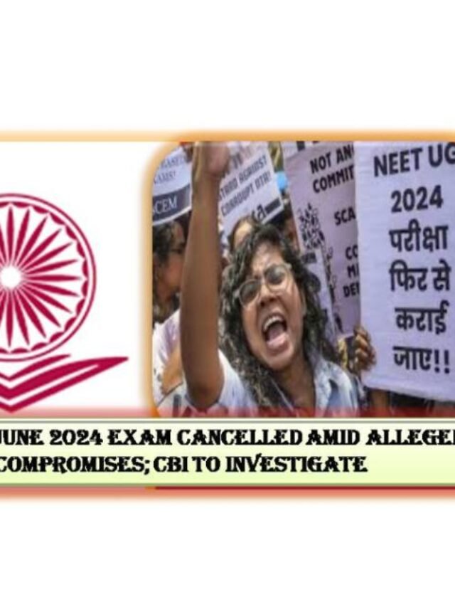UGC-NET June 2024 Exam Cancelled