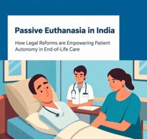 passive_euthanasia_in_india_how_legal_reforms