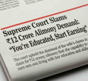 Supreme Court Slams ₹12 Crore Alimony Demand