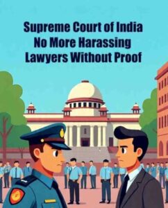 Supreme Court to Police: No More Harassing Lawyers Without Proof