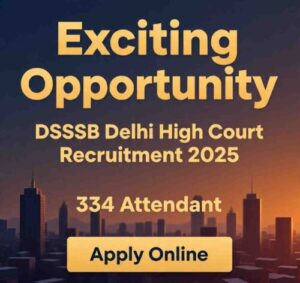 exciting_opportunity_dsssb_delhi_high_court_recruitment
