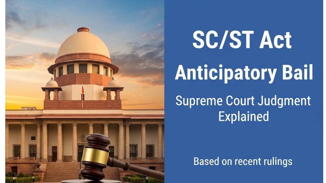 5 Powerful Insights on SC/ST Act Anticipatory Bail – Supreme Court Ruling Explained