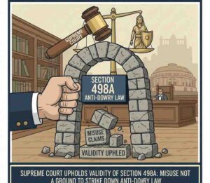 Supreme Court Upholds Validity of Section 498A