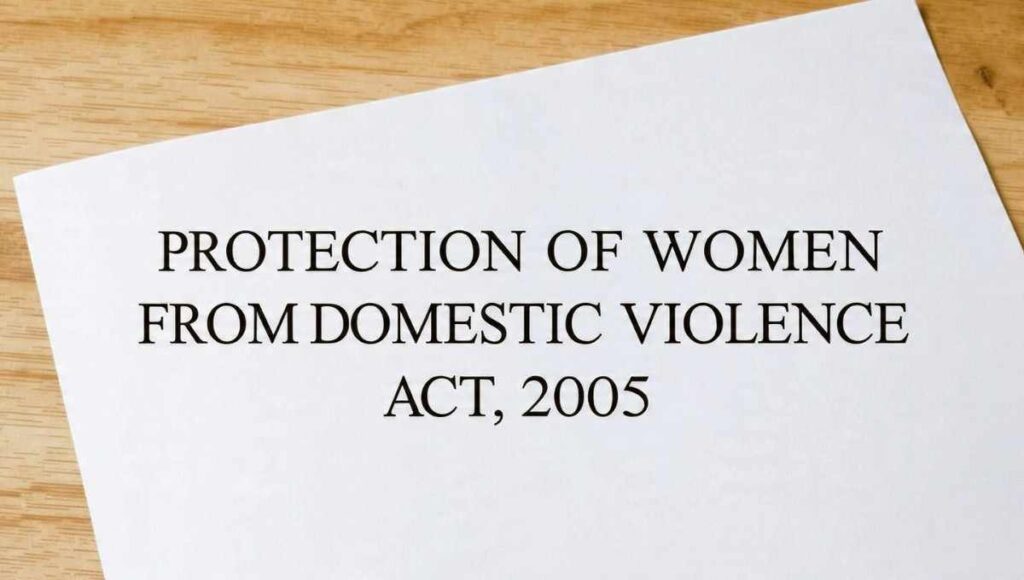 Protection of Women from Domestic Violence Act, 2005