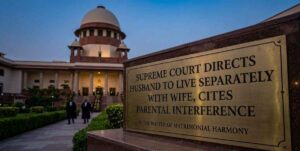 Supreme Court Directs Husband to Live Separately With Wife, Cites Parental Interference