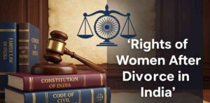 Rights of Women After Divorce in India