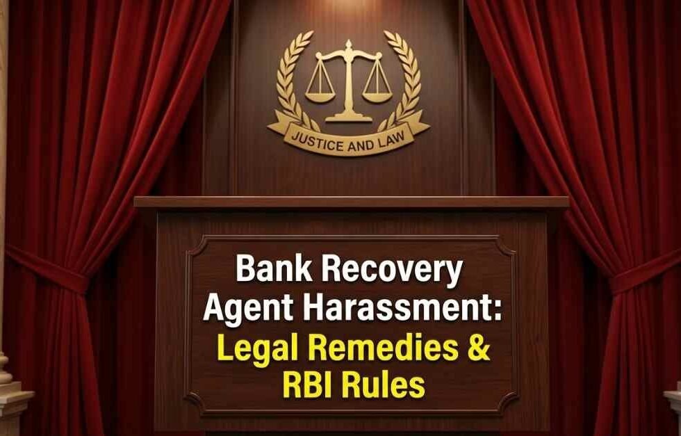 Bank Recovery Agent Harassment: Legal Remedies & RBI Rules